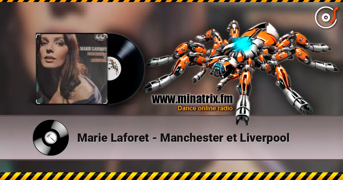 Marie Laforet - Manchester et Liverpool listen online in high quality | Minatrix.FM