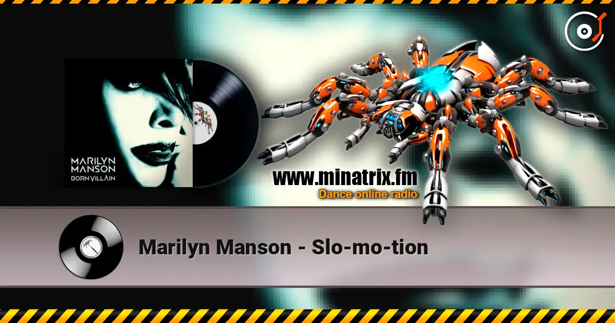Marilyn Manson - Slo-mo-tion listen online in high quality | Minatrix.FM
