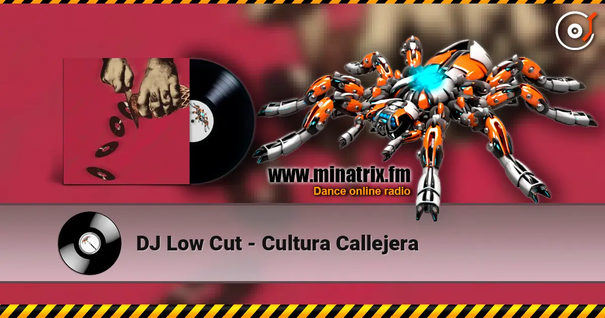 DJ Low Cut - Cultura Callejera listen online in high quality | Minatrix.FM
