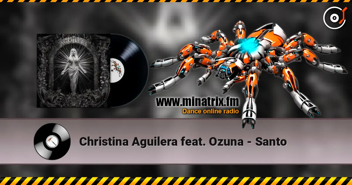 Christina Aguilera feat. Ozuna - Santo listen online in high quality | Minatrix.FM