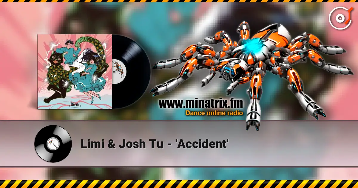 Limi & Josh Tu - 'Accident' listen online in high quality | Minatrix.FM