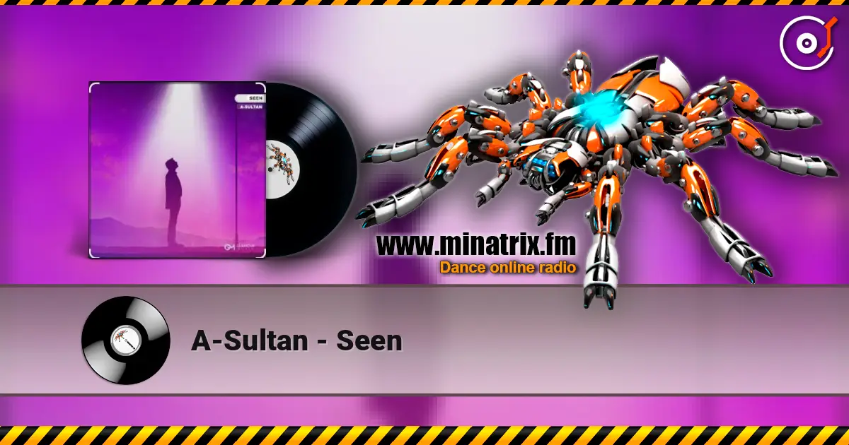 A-Sultan - Seen listen online in high quality | Minatrix.FM