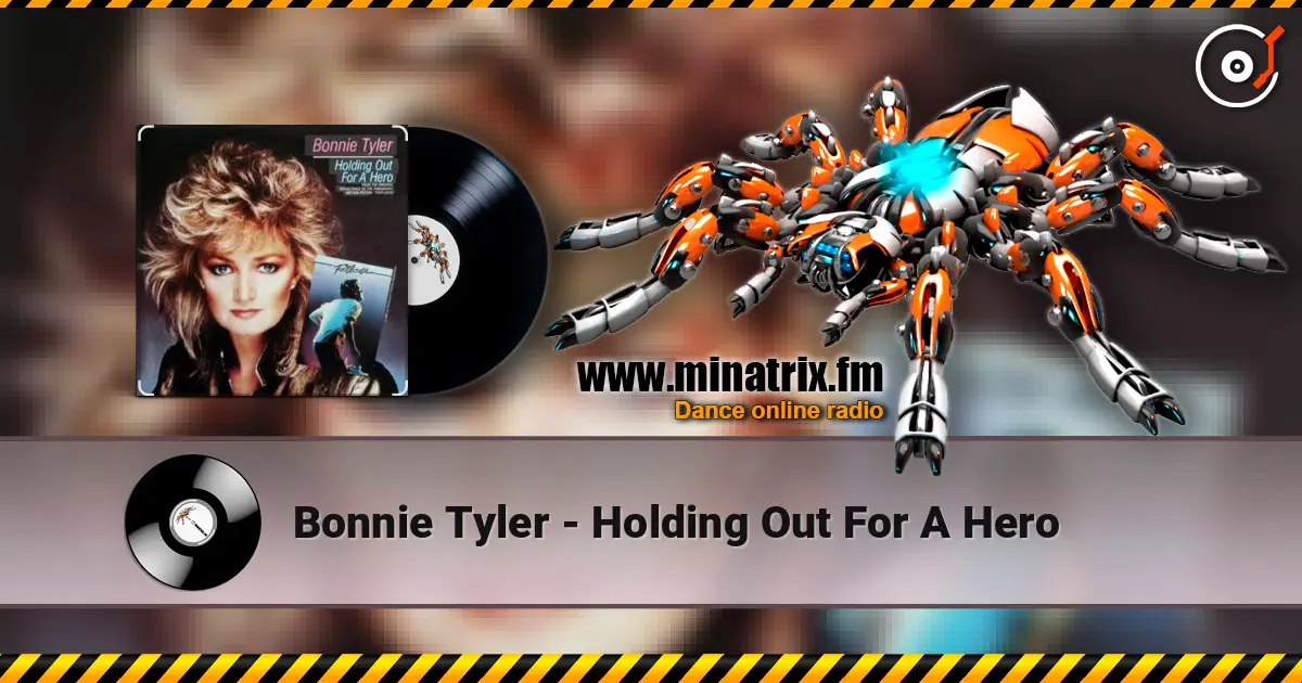 Bonnie Tyler - Holding Out For A Hero listen online in high quality | Minatrix.FM