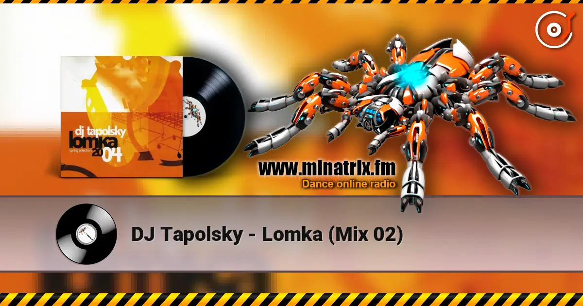 DJ Tapolsky - Lomka (Mix 02) listen online in high quality | Minatrix.FM