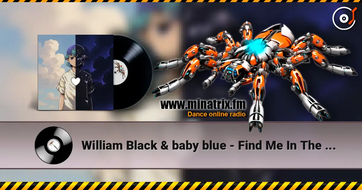 William Black & baby blue - Find Me In The Dark listen online in high quality | Minatrix.FM
