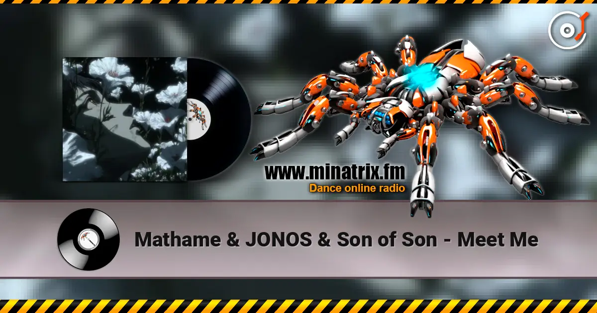 Mathame & JONOS & Son of Son - Meet Me listen online in high quality | Minatrix.FM