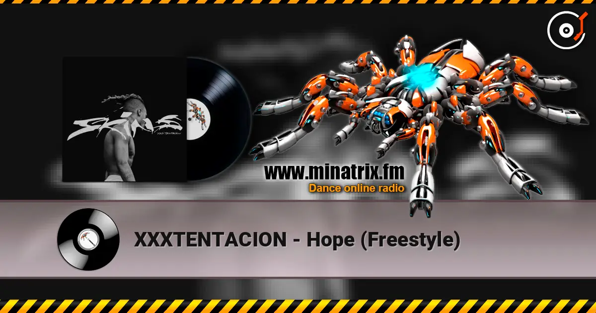 XXXTENTACION - Hope (Freestyle) listen online in high quality | Minatrix.FM