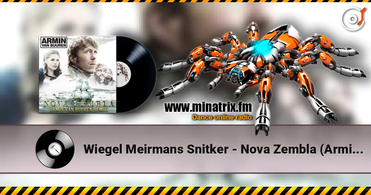 Wiegel Meirmans Snitker - Nova Zembla (Armin van Buuren Remix) listen online in high quality | Minatrix.FM