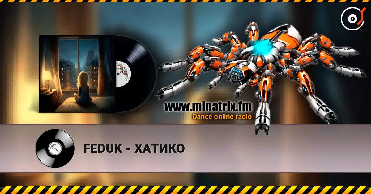 FEDUK - ХАТИКО listen online in high quality | Minatrix.FM