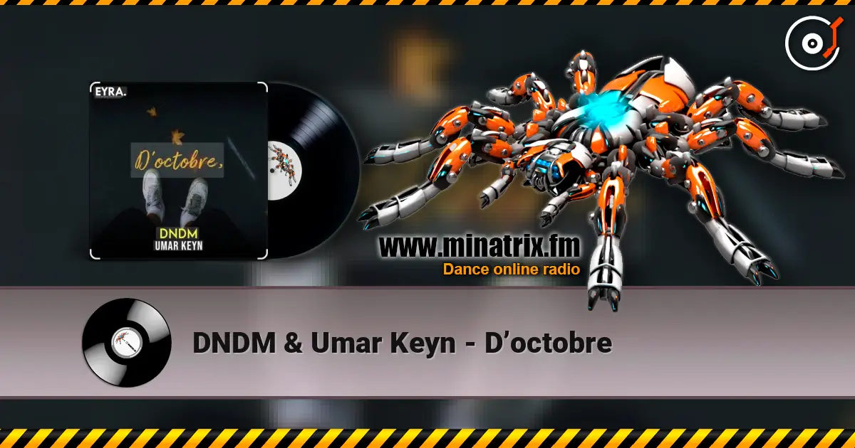 DNDM & Umar Keyn - D’octobre listen online in high quality | Minatrix.FM