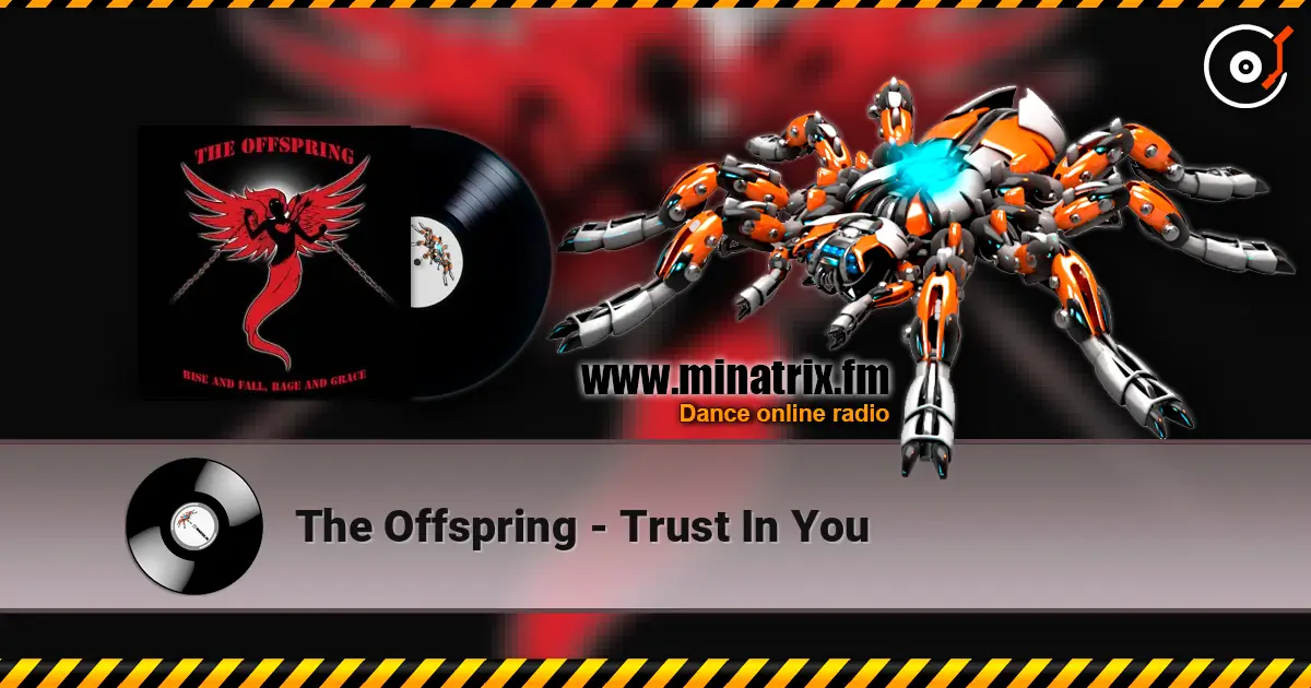 The Offspring - Trust In You listen online in high quality | Minatrix.FM