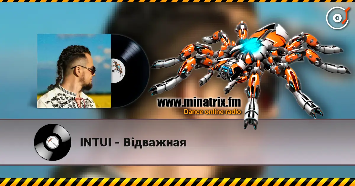 INTUI - Відважная listen online in high quality | Minatrix.FM