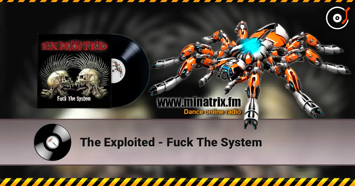 The Exploited - Fuck The System listen online in high quality | Minatrix.FM