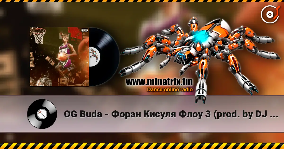 OG Buda - Форэн Кисуля Флоу 3 (prod. by DJ Chuk & Flavy) listen online in high quality | Minatrix.FM