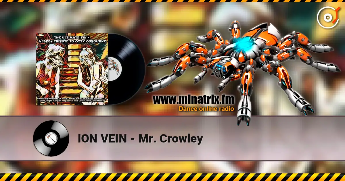 ION VEIN - Mr. Crowley listen online in high quality | Minatrix.FM