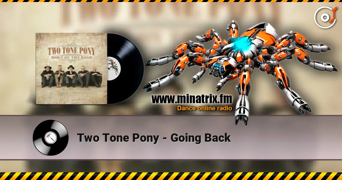 Two Tone Pony - Going Back listen online in high quality | Minatrix.FM