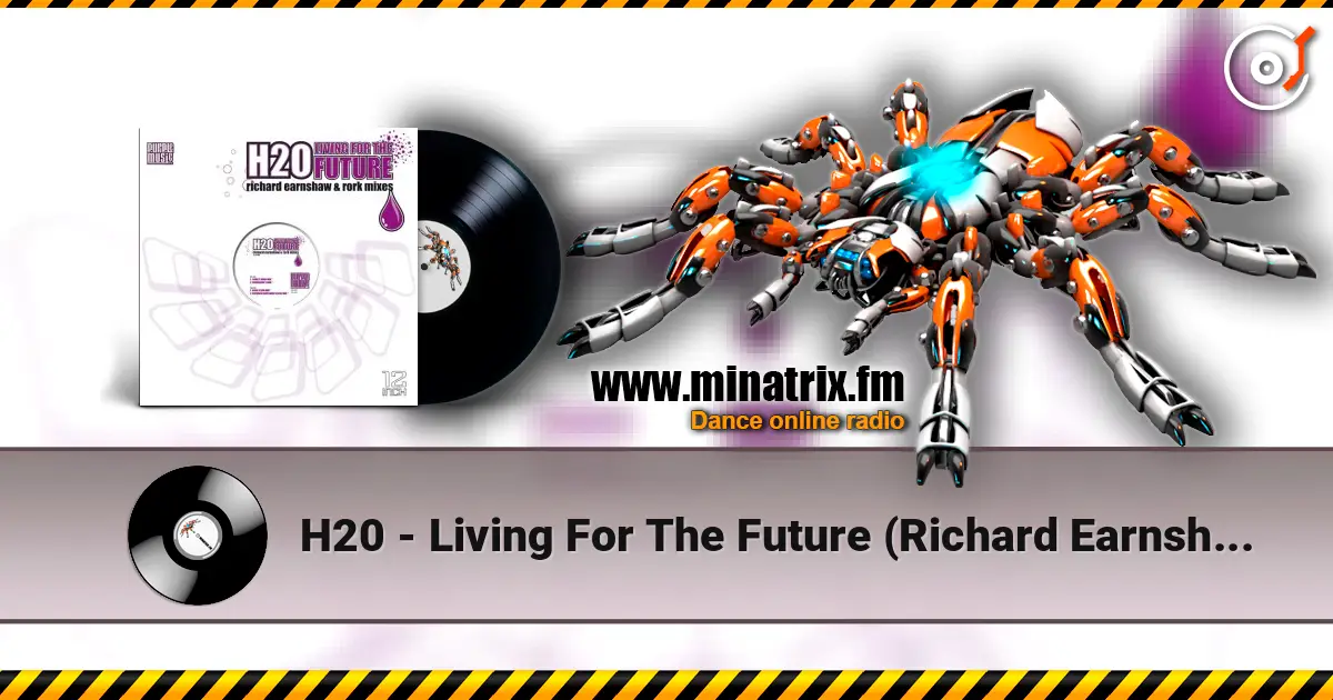 H20 - Living For The Future (Richard Earnshaw Dub) listen online in high quality | Minatrix.FM