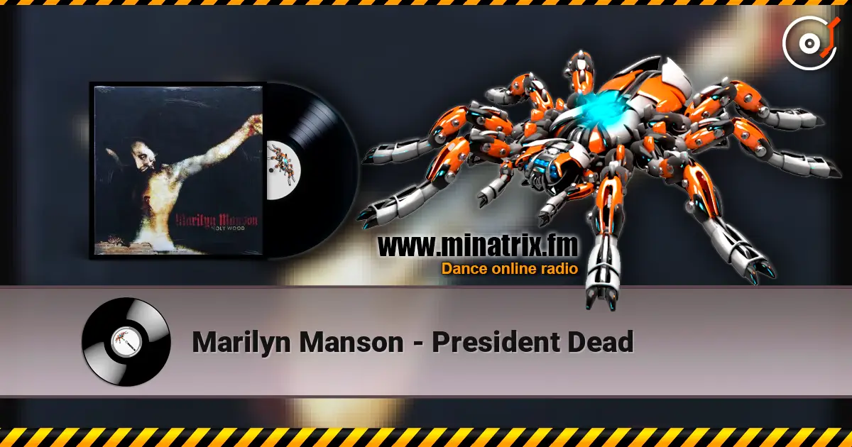 Marilyn Manson - President Dead listen online in high quality | Minatrix.FM