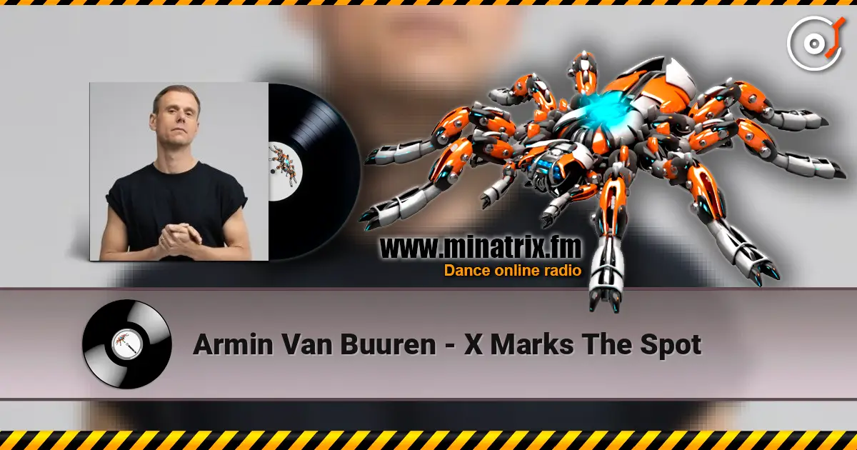 Armin Van Buuren - X Marks The Spot listen online in high quality | Minatrix.FM