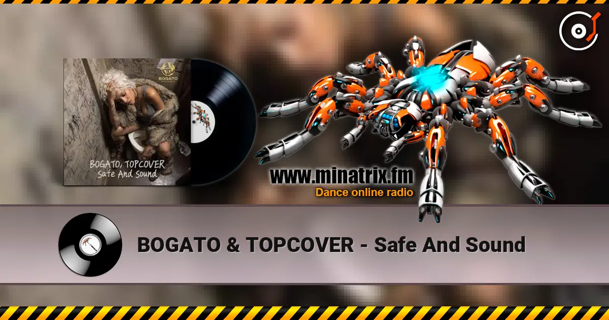 BOGATO & TOPCOVER - Safe And Sound listen online in high quality | Minatrix.FM