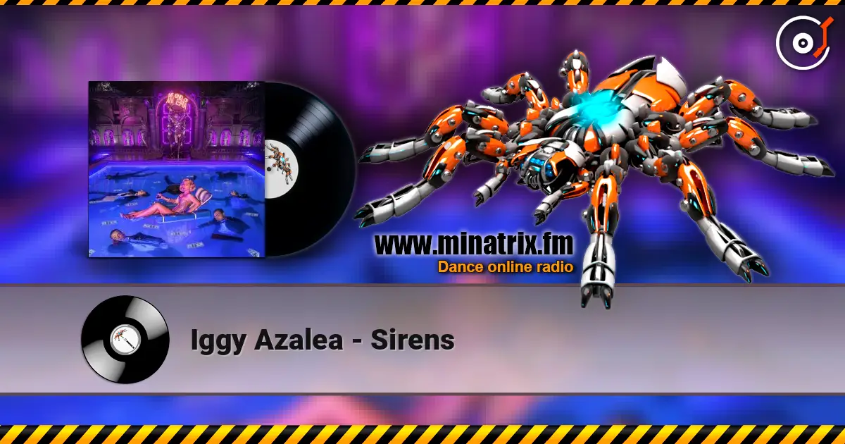 Iggy Azalea - Sirens listen online in high quality | Minatrix.FM