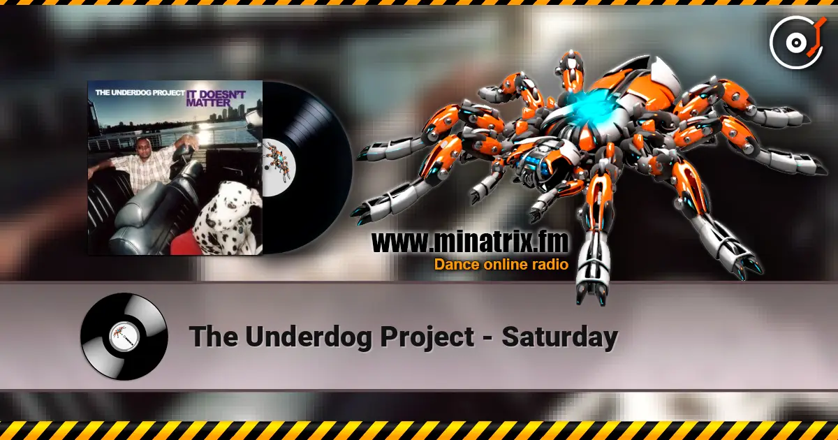 The Underdog Project - Saturday listen online in high quality | Minatrix.FM