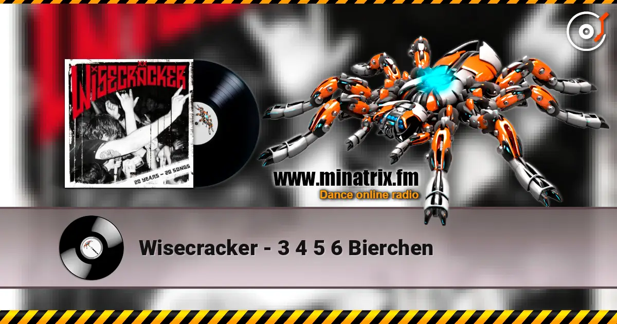 Wisecracker - 3 4 5 6 Bierchen listen online in high quality | Minatrix.FM