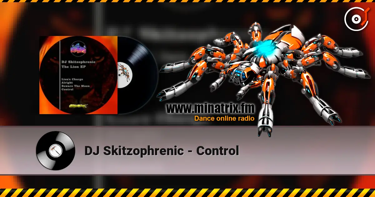 DJ Skitzophrenic - Control listen online in high quality | Minatrix.FM