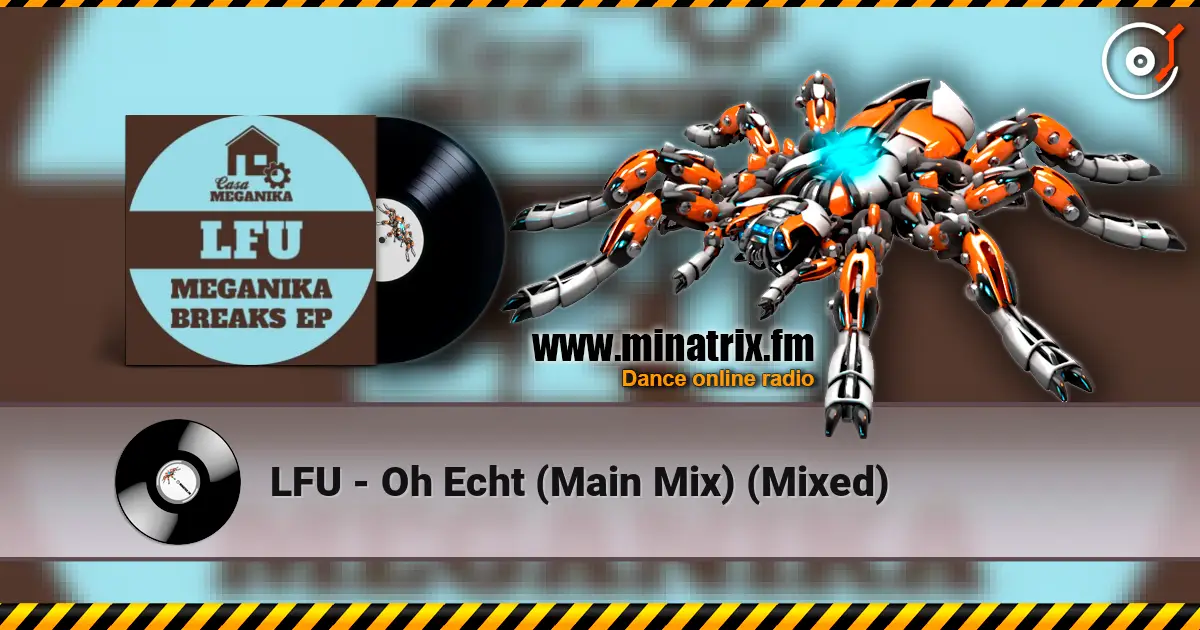 LFU - Oh Echt (Main Mix) (Mixed) listen online in high quality | Minatrix.FM