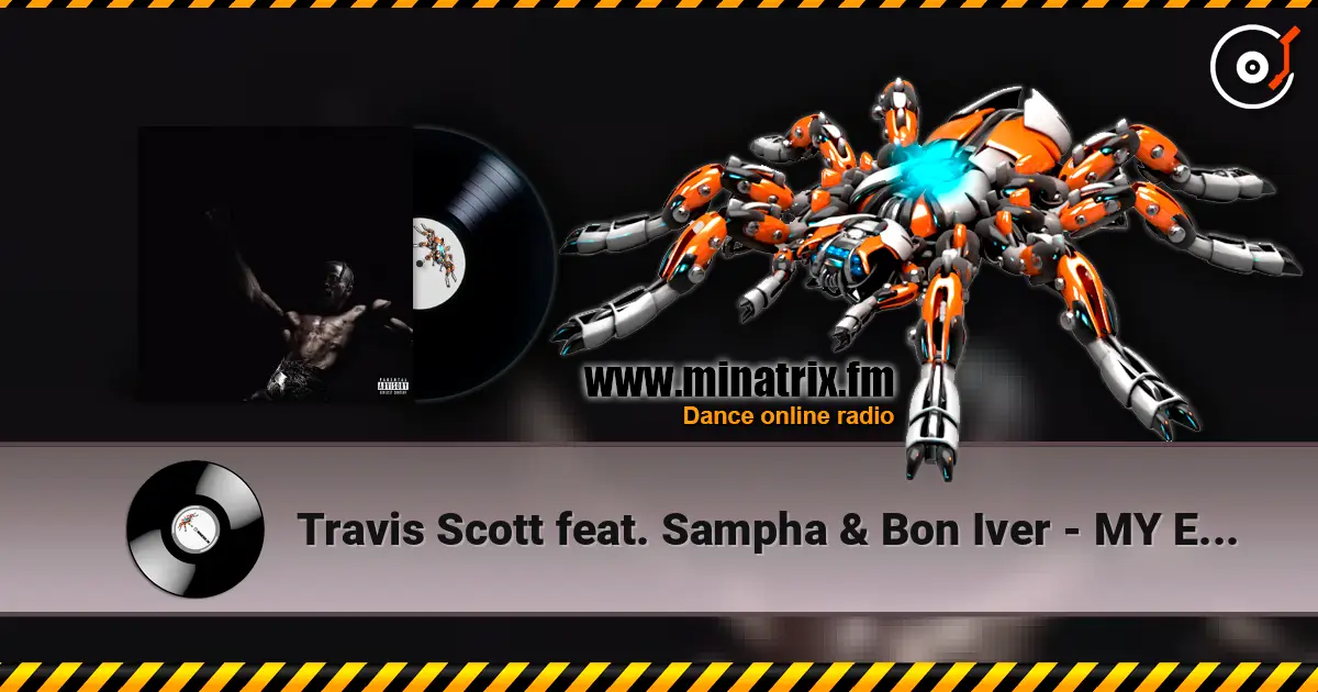 Travis Scott feat. Sampha & Bon Iver - MY EYES listen online in high quality | Minatrix.FM