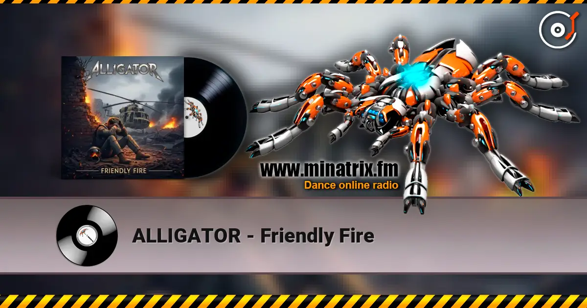 ALLIGATOR - Friendly Fire listen online in high quality | Minatrix.FM