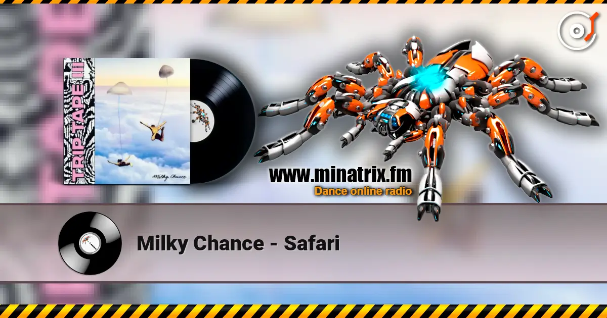 Milky Chance - Safari listen online in high quality | Minatrix.FM