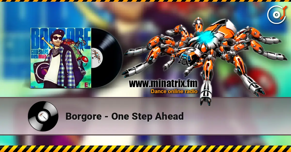 Borgore - One Step Ahead listen online in high quality | Minatrix.FM