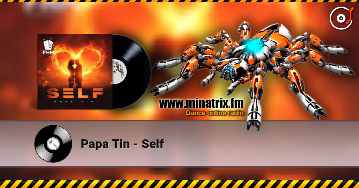 Papa Tin - Self listen online in high quality | Minatrix.FM