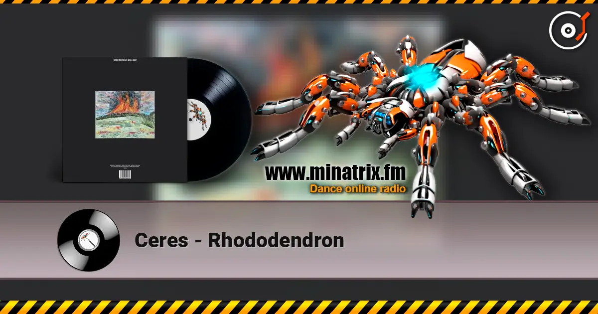 Ceres - Rhododendron listen online in high quality | Minatrix.FM