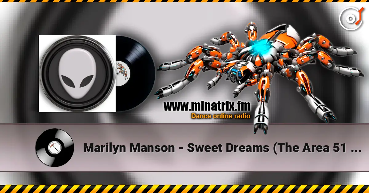 Marilyn Manson - Sweet Dreams (The Area 51 Remix) listen online in high quality | Minatrix.FM