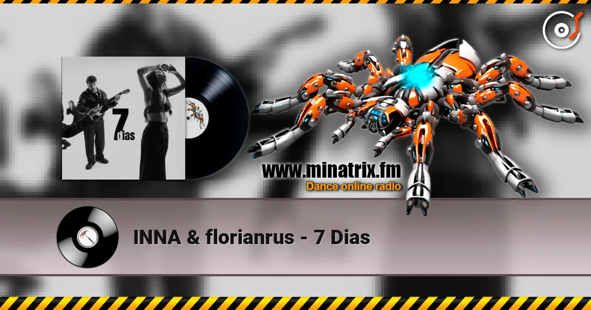 INNA & florianrus - 7 Dias listen online in high quality | Minatrix.FM