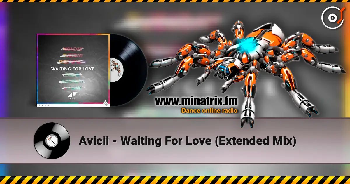 Avicii - Waiting For Love (Extended Mix) listen online in high quality | Minatrix.FM
