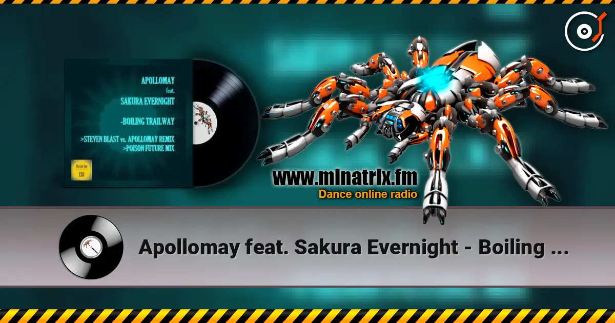 Apollomay feat. Sakura Evernight - Boiling Trailway (Steven Blast vs Apollomay Remix) listen online in high quality | Minatrix.FM