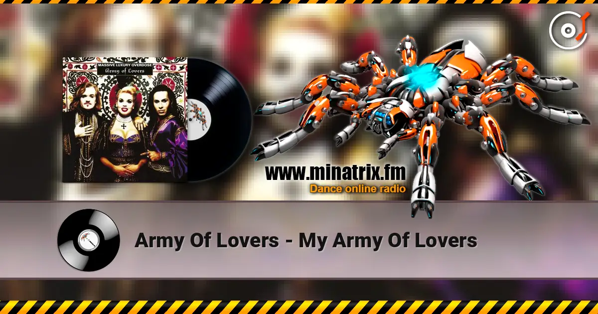 Army Of Lovers - My Army Of Lovers listen online in high quality | Minatrix.FM