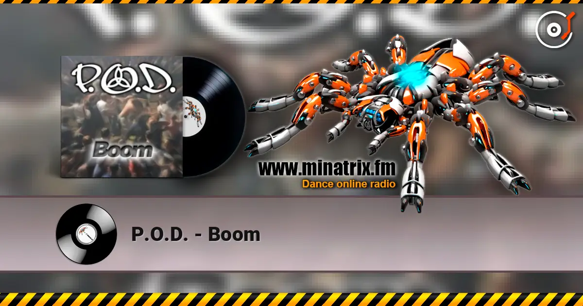 P.O.D. - Boom listen online in high quality | Minatrix.FM