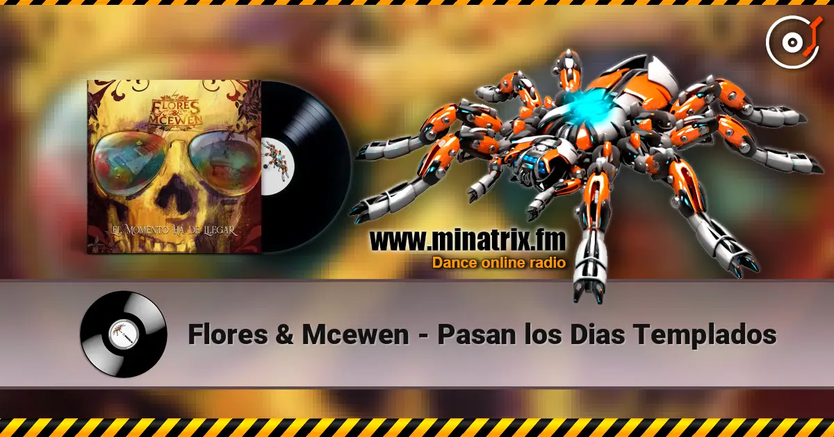 Flores & Mcewen - Pasan los Dias Templados listen online in high quality | Minatrix.FM