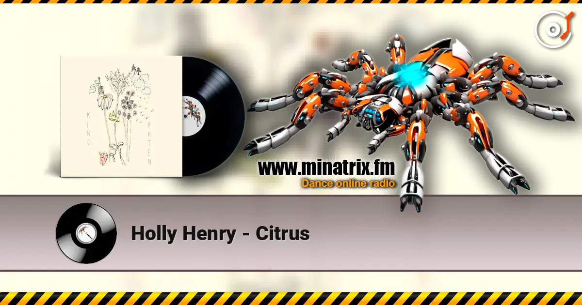 Holly Henry - Citrus listen online in high quality | Minatrix.FM
