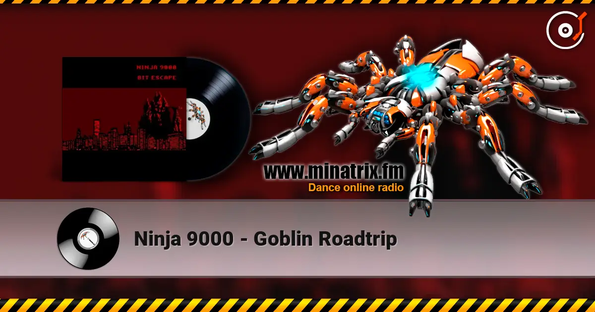 Ninja 9000 - Goblin Roadtrip listen online in high quality | Minatrix.FM