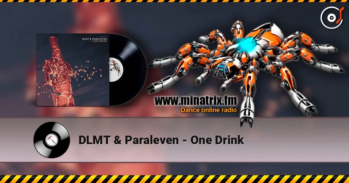 DLMT & Paraleven - One Drink listen online in high quality | Minatrix.FM