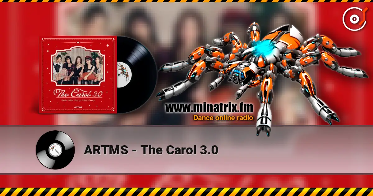 ARTMS - The Carol 3.0 listen online in high quality | Minatrix.FM