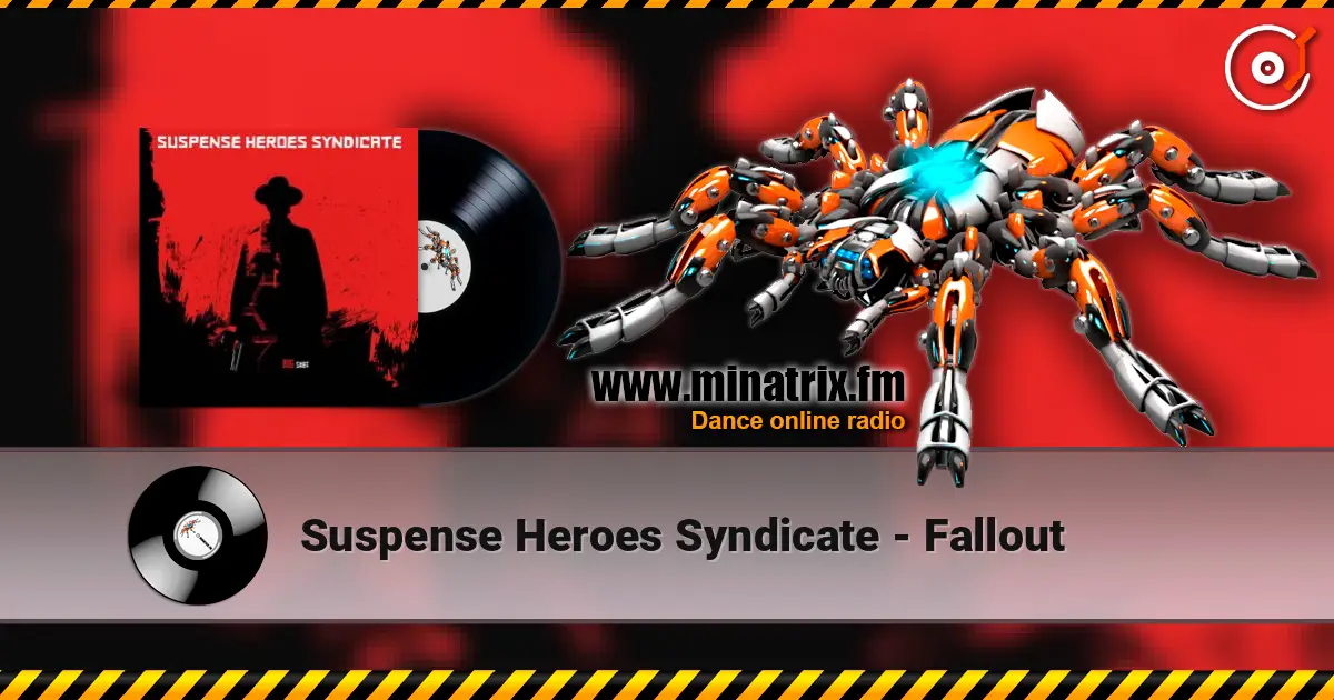 Suspense Heroes Syndicate - Fallout listen online in high quality | Minatrix.FM