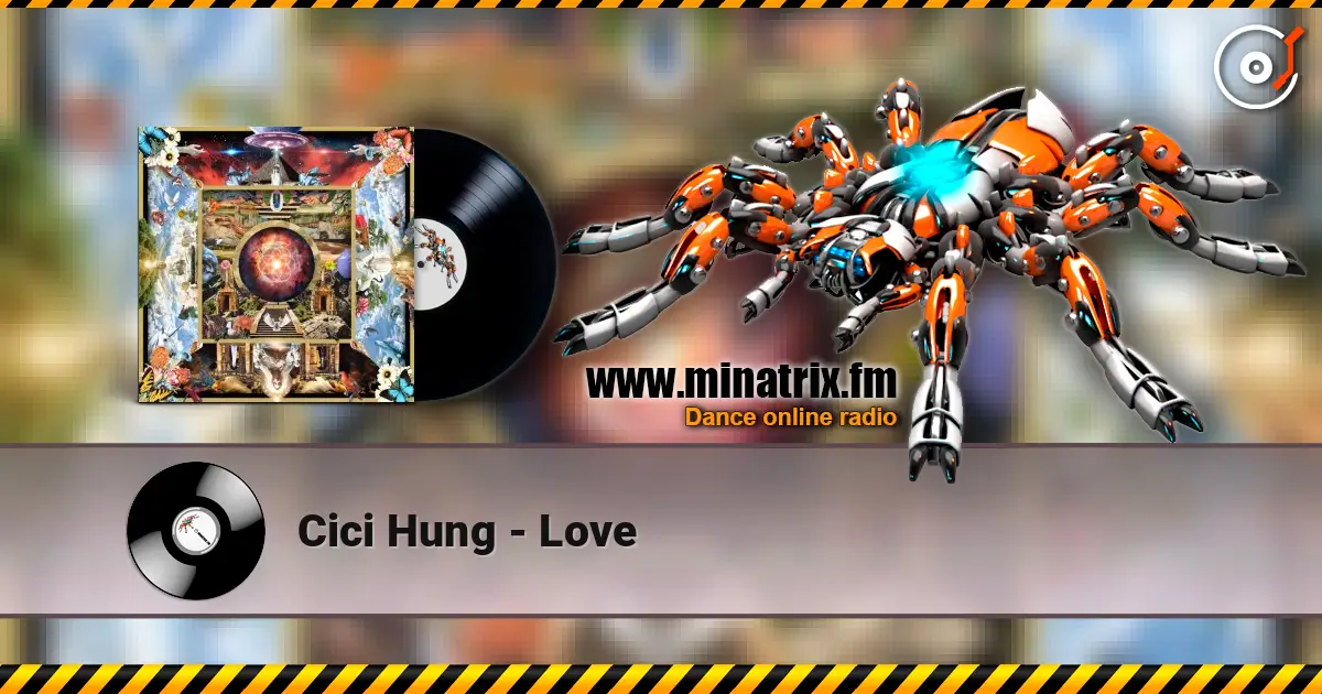 Cici Hung - Love listen online in high quality | Minatrix.FM