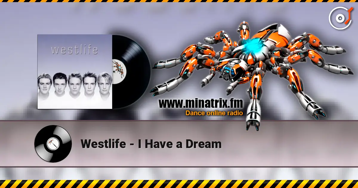 Westlife - I Have a Dream listen online in high quality | Minatrix.FM