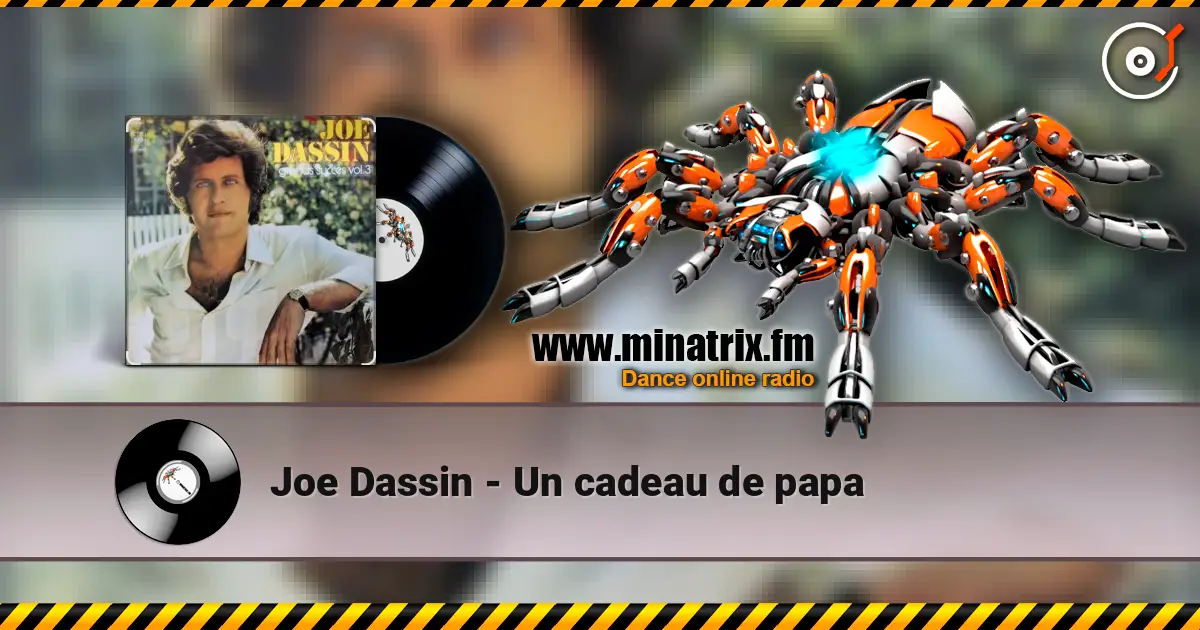 Joe Dassin - Un cadeau de papa listen online in high quality | Minatrix.FM